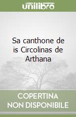 Sa canthone de is Circolinas de Arthana libro