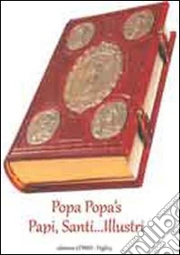 Popa's popa. Papi, santi... illustri. Con DVD