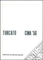 Turcato e la Cina. Specimen dell'opera originale. Ediz. illustrata. Con DVD libro