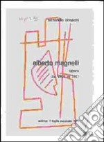 Alberto Magnelli. Opere dal 1913 al 1917. Ediz. illustrata. Con CD-ROM libro