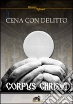 Corpus Christi. Cena con delitto libro