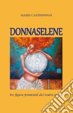 Donnaselene libro