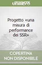 Progetto «una misura di performance dei SSR»