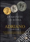 Le monete di Roma. Adriano libro di Leoni Daniele