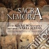 Sacra Nemora. La cultura del sacro nei contesti santuariali in area albana. Rinvenimenti archeologici e recuperi della guardia di finanza. Catalogo della mostra (Lanuvio, 11 maggio-31 ottobre 2017). Ediz. illustrata libro