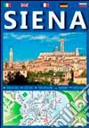 Siena. Ediz. italiana, inglese e francese libro