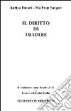 Il diritto di tradire. Il tradimento come rispetto di sè e il ruolo dei Social Media libro di Bonatti Kathya Sangeet Ma Prem