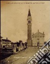 Chiesa arcipretale San Benedetto Abate di Scorzé. Progetto e intervento di restauro. Ediz. illustrata libro
