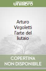 Arturo Virgoletti l'arte del liutaio libro