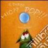 Il drago Hic?? Pop!! Ediz. illustrata libro di Mariniello Sara