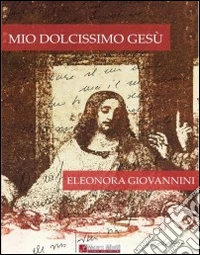 Mio dolcissimo Gesù