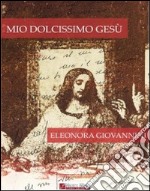 Mio dolcissimo Gesù libro