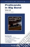 Praticando in big band. Con CD Audio. Vol. 2 libro