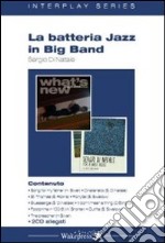 La batteria jazz in big band. Con CD Audio libro