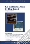 La batteria jazz in big band. Con CD Audio libro