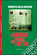 L'amore prima di tutto libro