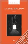 Amore bruciato libro