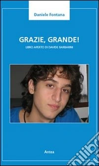 Grazie, grande! Libro aperto di Davide Barbarini libro