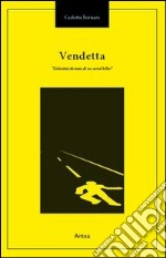 Vendetta. L'identità deviata di un serial killer libro