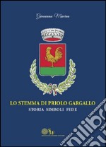 Lo stemma di Priolo Gargallo. Storia simboli fede libro