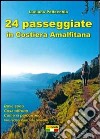 24 passeggiate in Costiera amalfitana. Ediz. illustrata libro di Pellecchia Luciano