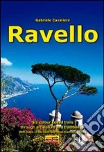 Ravello. Six colour coded trails libro