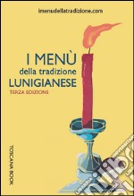 I menù della tradizione lunigianese