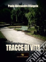 Tracce di vita libro