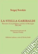 La stella Garibaldi. Memorie di un partigiano sovietico in Romagna. Testo russo a fronte libro