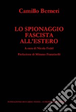 Lo spionaggio fascista all'estero libro