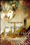 La leggenda di Ghelbes Tal. Il destino di un re libro di Parisi Virginia