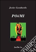 Poémi. Ediz. italiana e spagnola libro