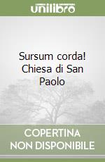 Sursum corda! Chiesa di San Paolo libro