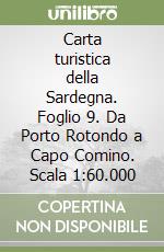 Carta turistica della Sardegna. Foglio 9. Da Porto Rotondo a Capo Comino. Scala 1:60.000 libro