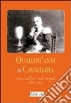 Quarant'anni in Cavalleria. Memorie del Generale Enrico Battaglia (1854-1926) libro