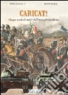 Caricat! Cinque secoli di storia dell'Arma di Cavalleria libro
