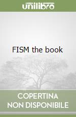 FISM the book libro