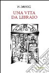 Una vita da libraio libro