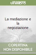 La mediazione e la negoziazione libro