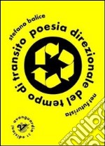 Poesia direzionale del tempo di transito libro