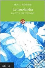 Lenzuolandia. La città dei fantasmi libro