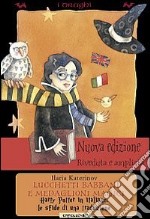 Lucchetti babbani e medaglioni magici. Harry Potter in italiano: le sfide di una traduzione libro