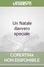 Un Natale davvero speciale