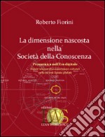 La dimensione nascosta nella società della conoscenza libro