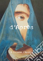 D'Après. Ediz. bilingue