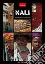 Mali. Reportage fotografico di Silvana Grippi. Ediz. illustrata