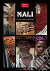 Mali. Reportage fotografico di Silvana Grippi. Ediz. illustrata libro