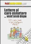 Lettere al caro estortore... vent'anni dopo. Con DVD libro