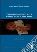 Contrappunto in tempo di crisi. Inchiesta a più voci su Racket e Usura libro