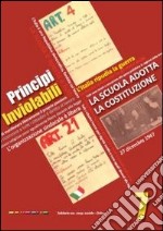 Principi inviolabili. La scuola adotta la Costituzione. Con DVD libro